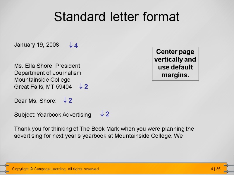 January 19, 2008   Ms. Ella Shore, President Department of Journalism Mountainside College